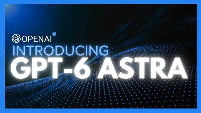 openAI-gpt6-astra